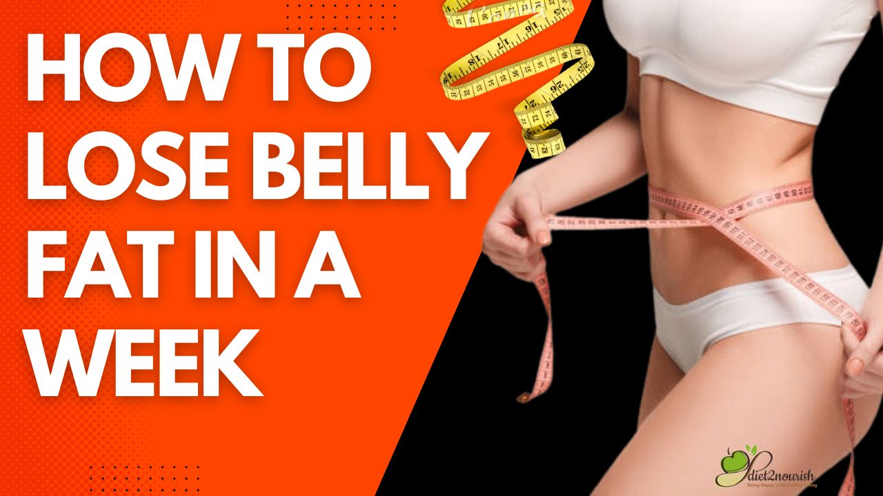 How to Lose Belly Fat in a Week