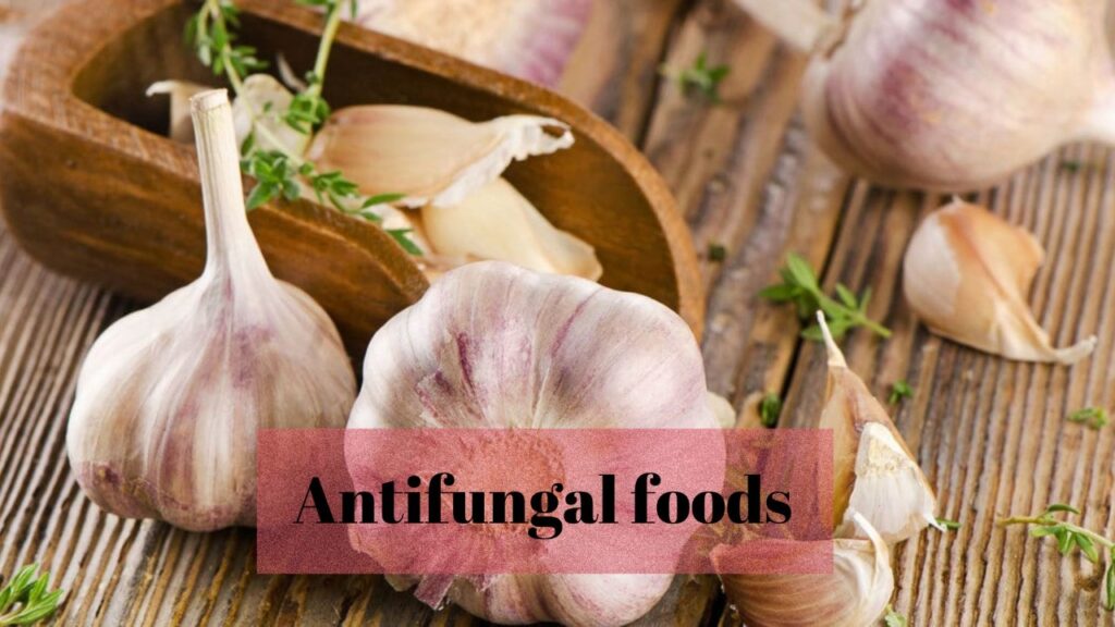 Antifungal foods