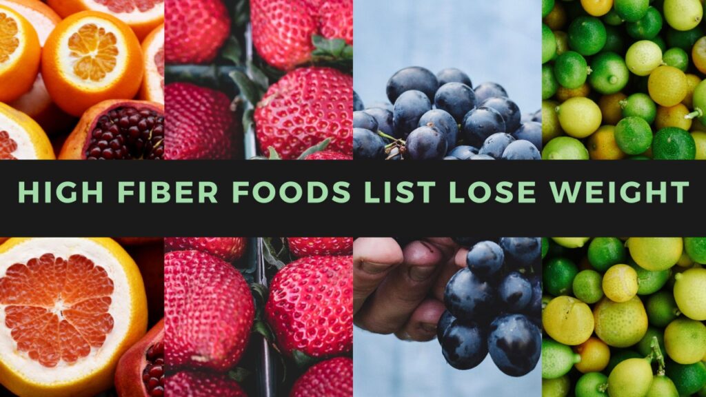 list of high fiber foods to lose weight