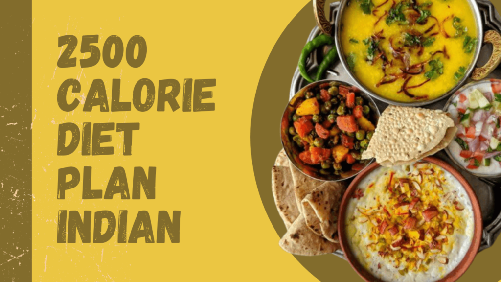 2500 Calorie Diet Plan Indian For Healthy Weight Gain Diet Blogs By 