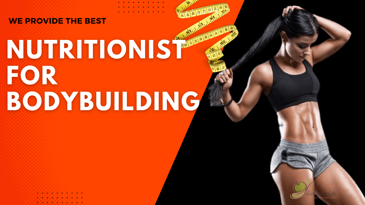 Nutritionist for Bodybuilding