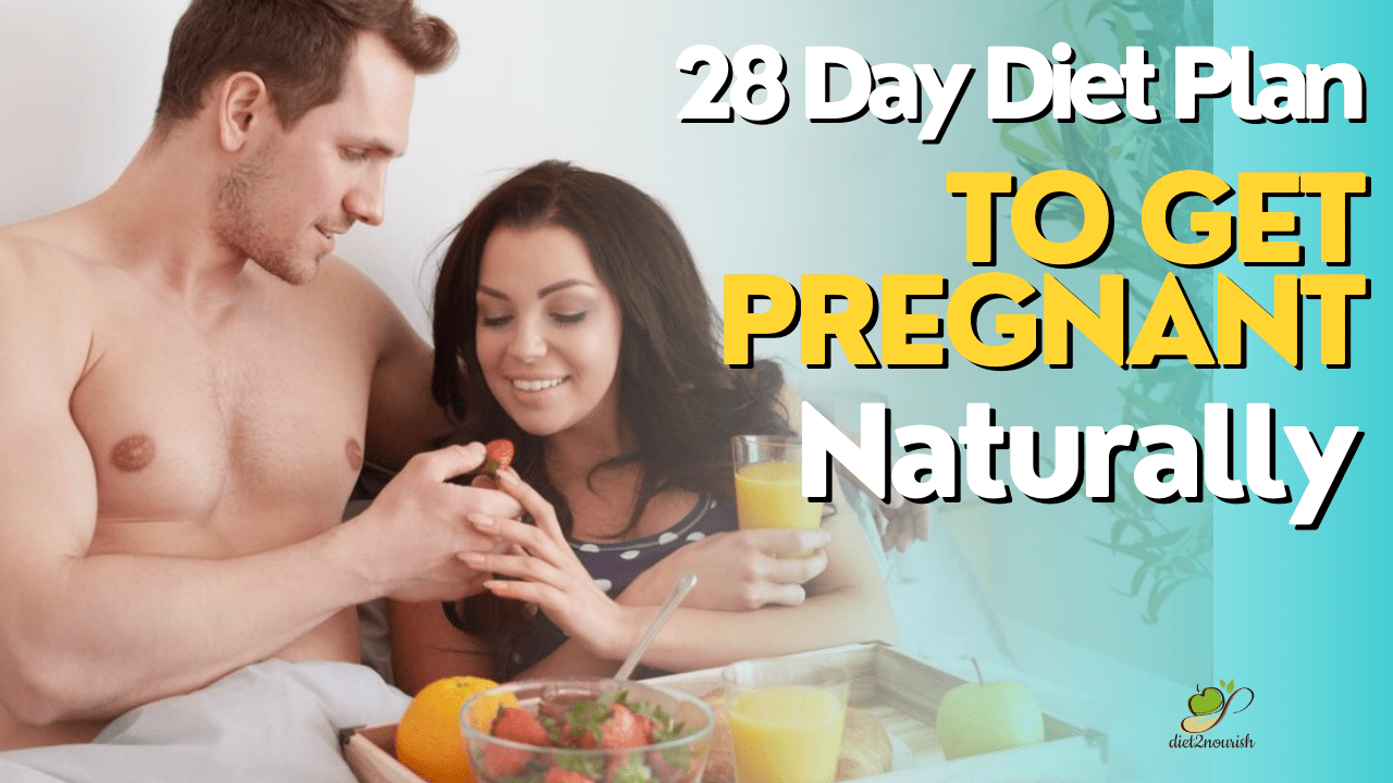 28 Day Diet Plan To Get Pregnant India