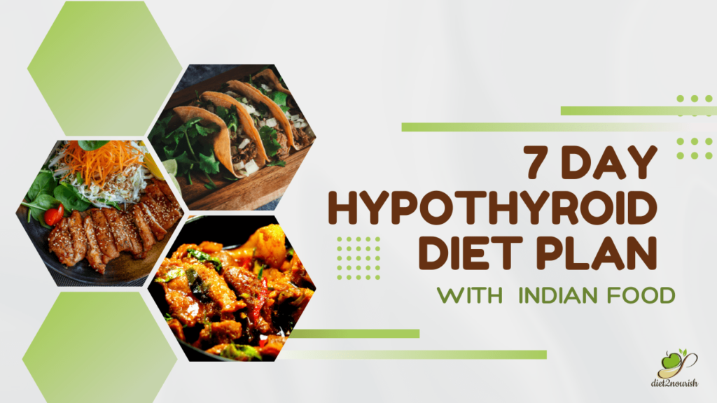 7 day hypothyroid diet plan indian