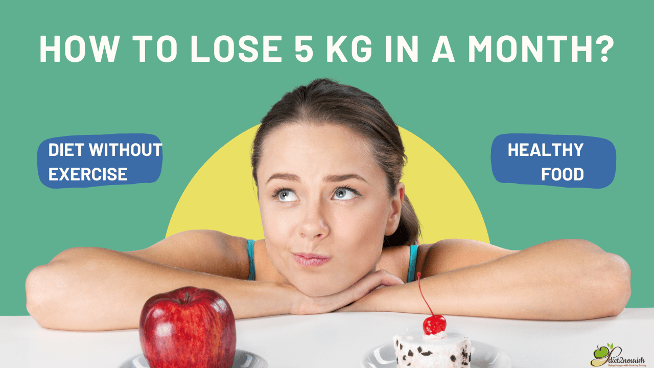 How to lose 5 kg in a month