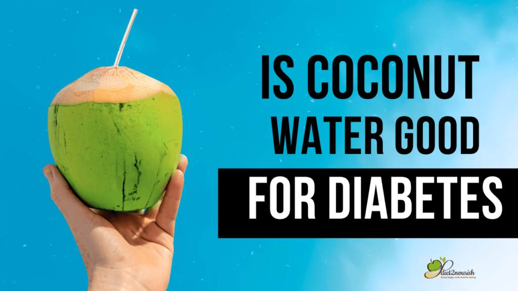 Is Coconut Water Good for Diabetes? Benefits and Tips