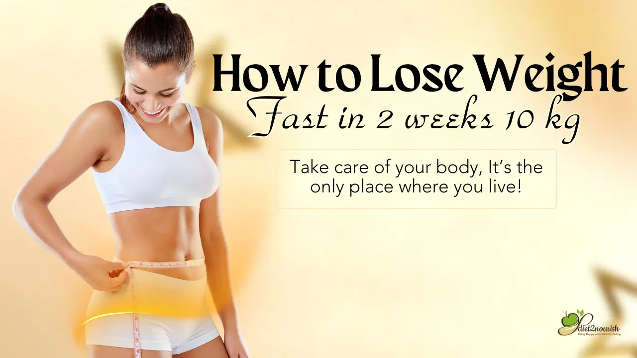 How to Lose Weight Fast in 2 weeks 10 kg