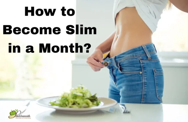 How to Become Slim in a Month