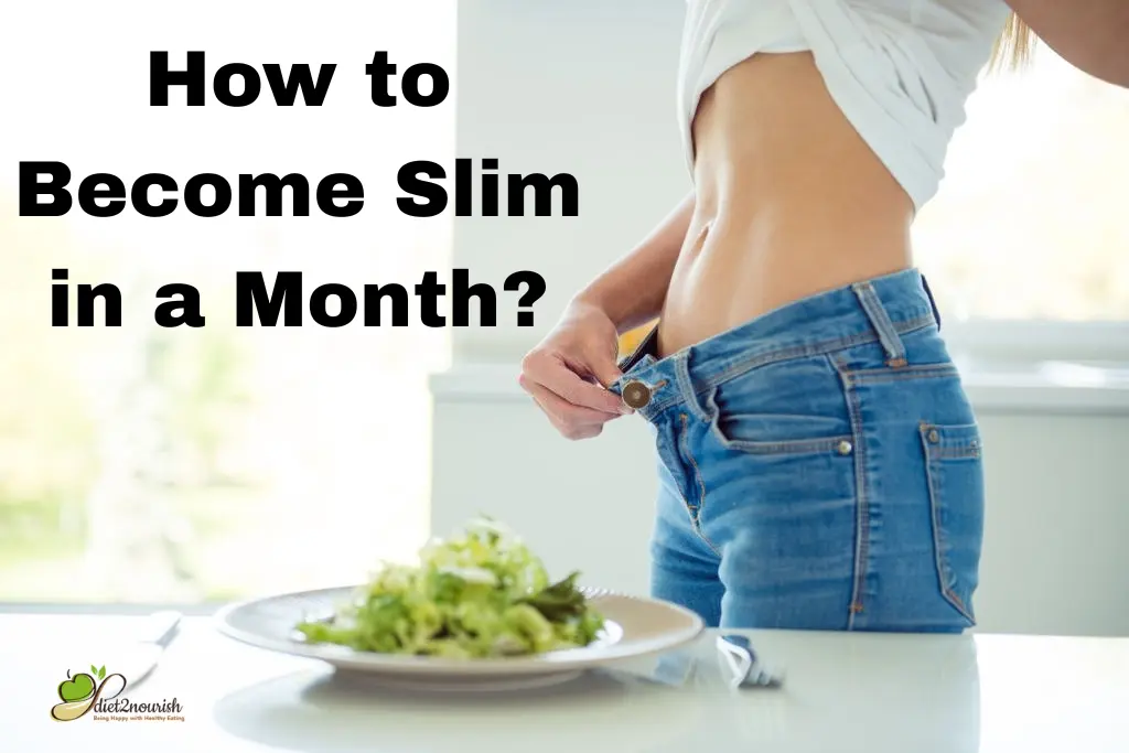 How to Become Slim in a Month