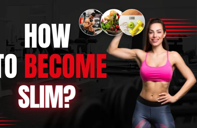 how to become slim