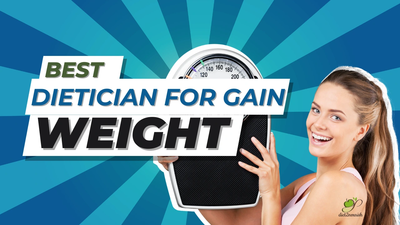 Weight Gain Nutritionist