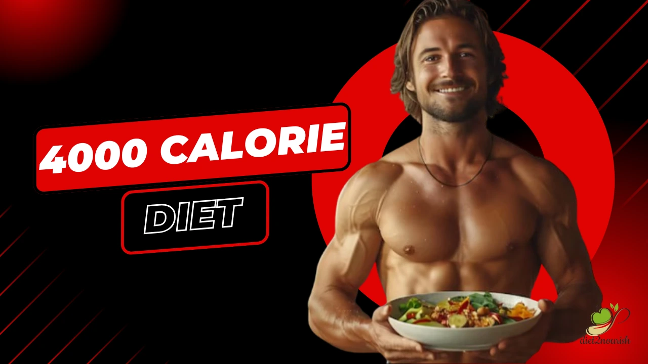 4000 Calorie Diet