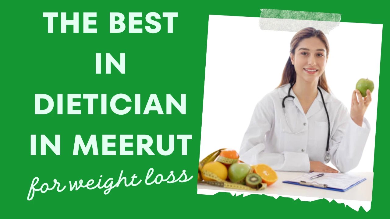 best dietician in Meerut