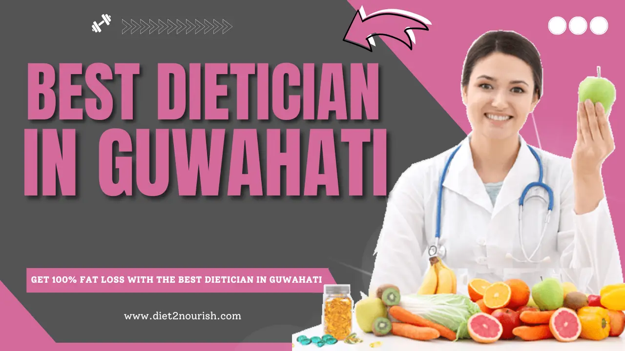 best dietician in Guwahati