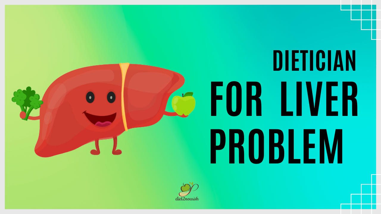 dietician for liver problem