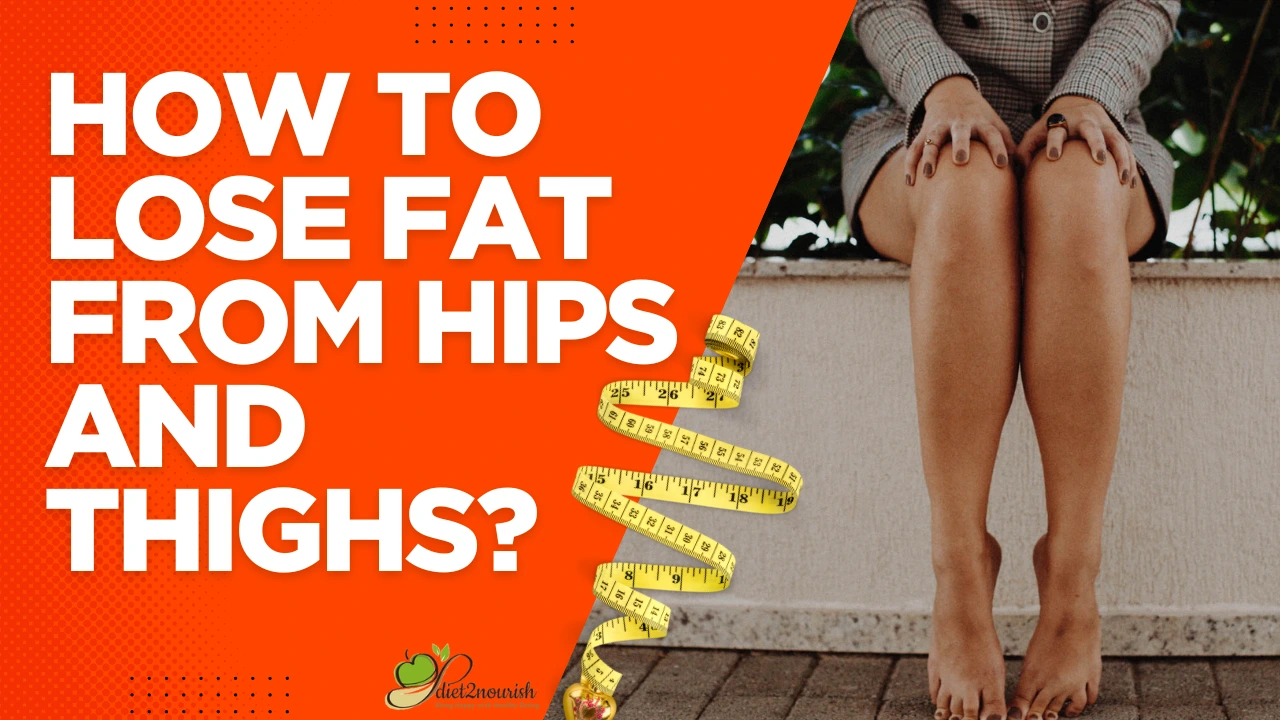 How to Lose Fat from Hips and Thighs