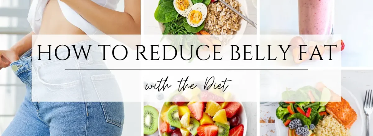 How to reduce belly fat with diet