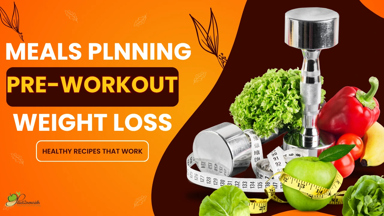 Pre-Workout Meals for Weight Loss