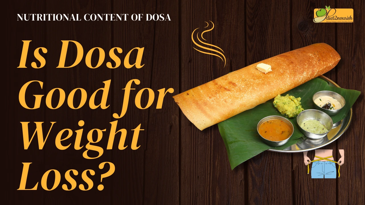 Is Dosa Good for Weight Loss