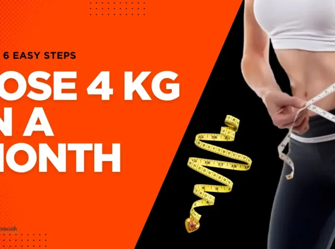 How to lose 4 kg in a month