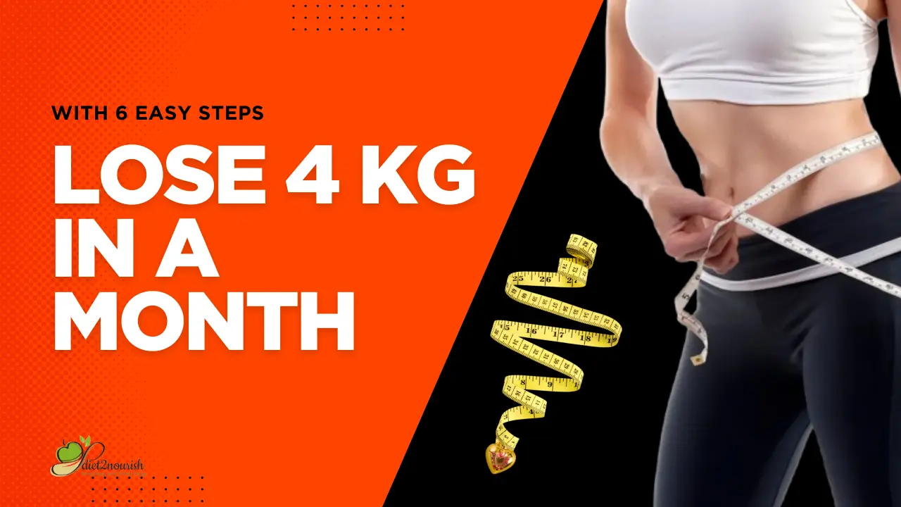 How to lose 4 kg in a month
