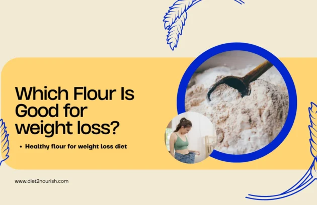Which Flour Is Good for weight loss?