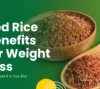 Is red rice good for weight loss